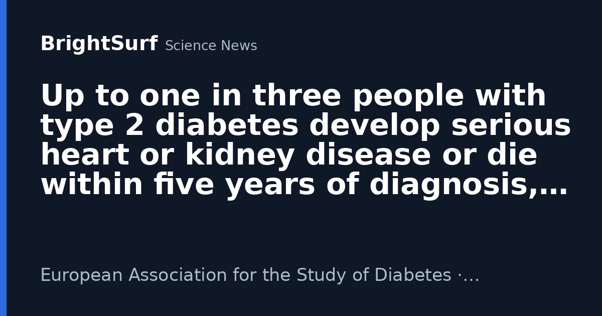 Photo : brightsurf.com Diabète de type 2 : près d'un tiers des adultes touchés par des complications cardiorénocales