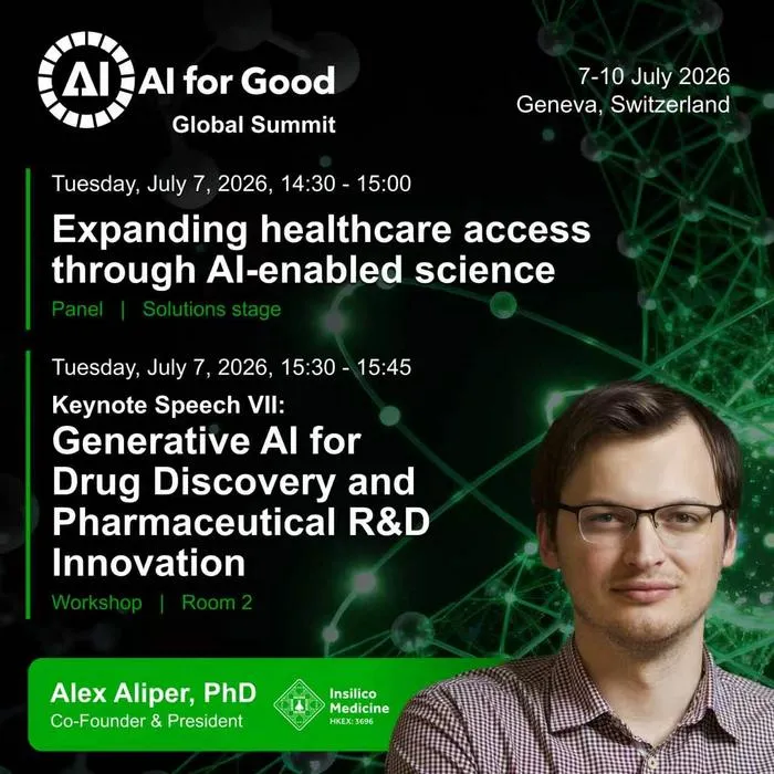 Dr. Alex Aliper, Co-founder and President of Insilico Medicine, will attend the AI for Good Global Summit 2026 in Geneva, Switzerland, on July 7.