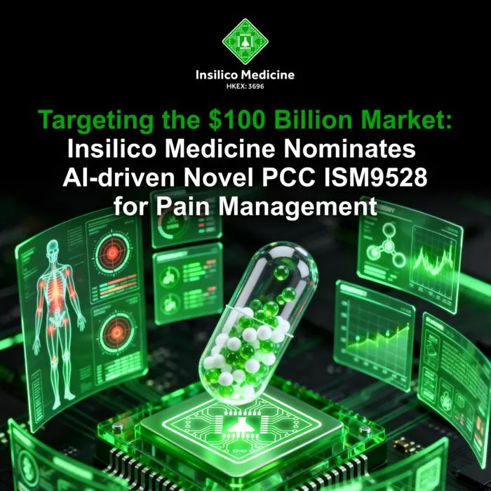 Targeting the $100 Billion Market: Insilico Medicine Nominates AI-driven Novel PCC ISM9528 for Pain Management